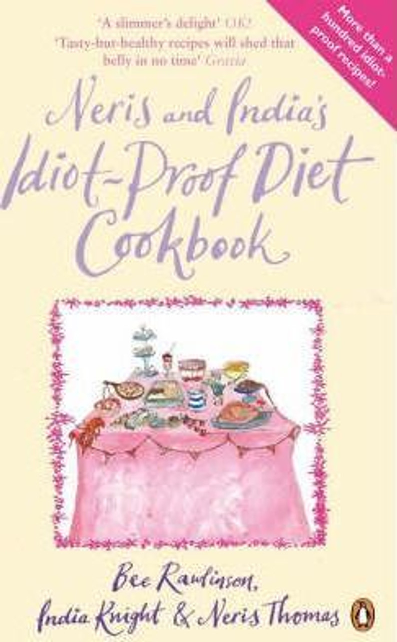 Bee Rawlinson / Neris and India's Idiot-Proof Diet Cookbook