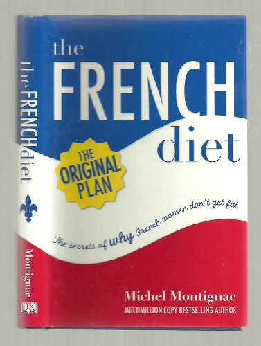 Michel Montignac / The French Diet (Hardback)