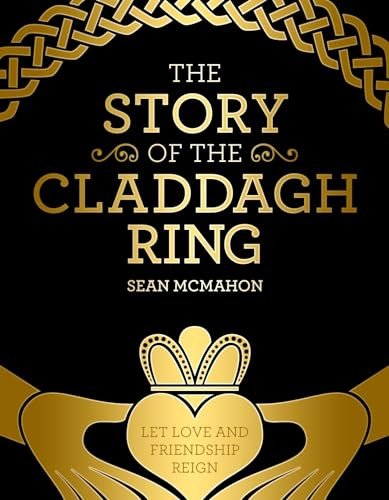 Sean McMahon / The Story of the Claddagh Ring (Hardback)