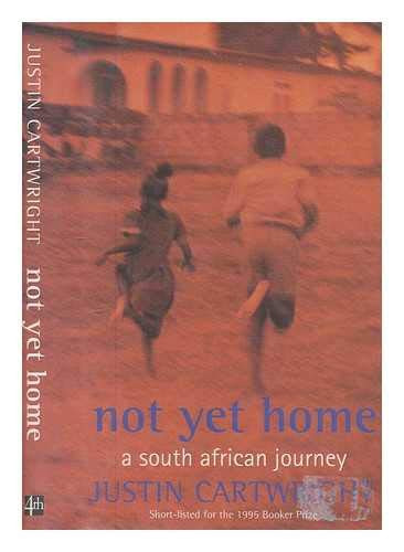 Justin Cartwright / Not Yet Home (Hardback)