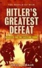 Paul Adair / Hitler's Greatest Defeat (Hardback)