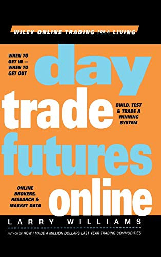Larry Williams / Day Trade Futures Online (Hardback)