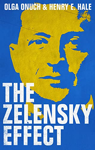 Olga Onuch / The Zelensky Effect (Hardback)