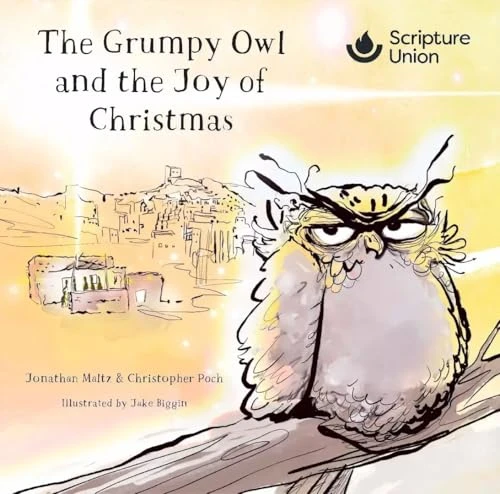 Jonathan Maltz / The Grumpy Owl and the Joy of Christmas (Children's Picture Book)