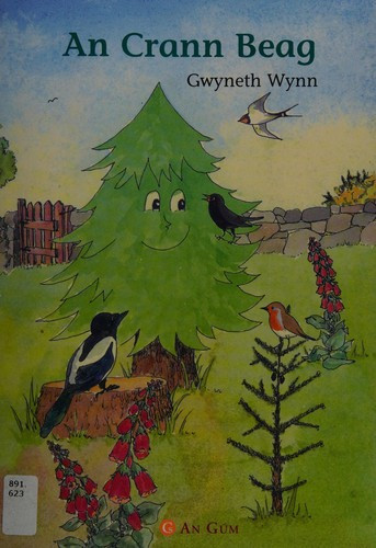 Gwyneth Wynn / An crann beag (Children's Picture Book)