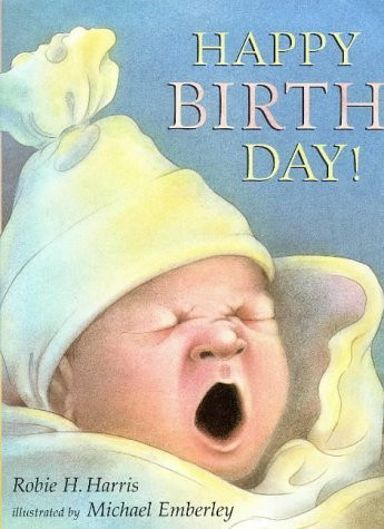 Robie H. Harris / Happy Birth Day! (Children's Picture Book)