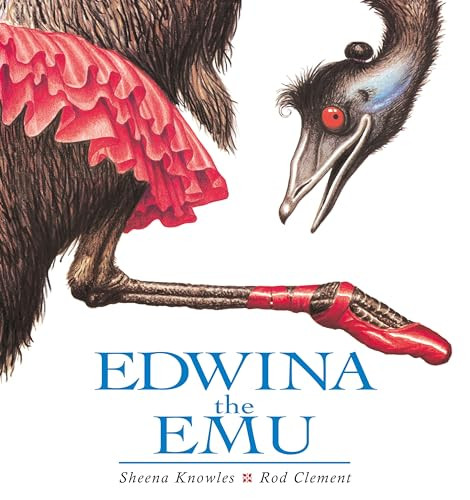 Sheena Knowles / Edwina the Emu (Children's Picture Book)