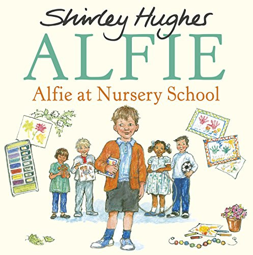 Shirley Hughes / Alfie at Nursery School (Children's Picture Book)