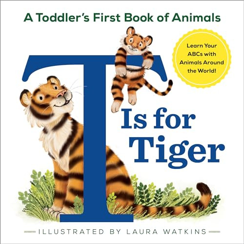 Laura Watkins / T Is for Tiger (Children's Picture Book)
