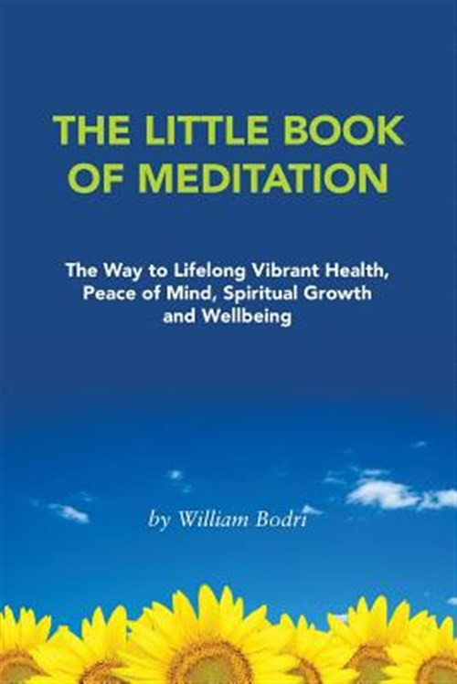 William Bodri / The Little Book of Meditation (Large Paperback)