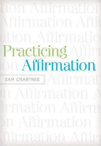 Sam Crabtree / Practicing Affirmation (Large Paperback)