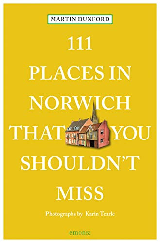 Martin Dunford / 111 Places in Norwich That You Shouldn't Miss (Large Paperback)