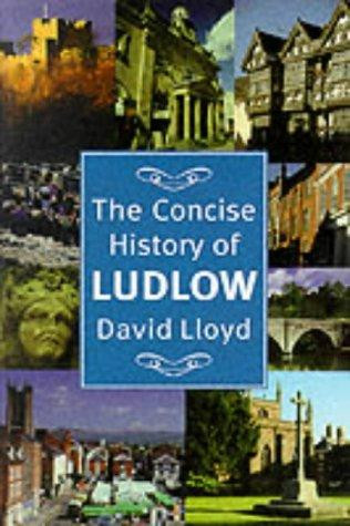 David Lloyd / The Concise History of Ludlow (Large Paperback)