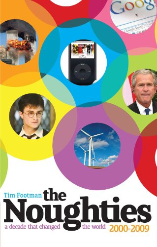 Tim Footman / The Noughties 2000-2009 (Large Paperback)