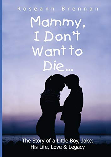 Roseann Brennan / Mammy I Don't Want To Die (Large Paperback)