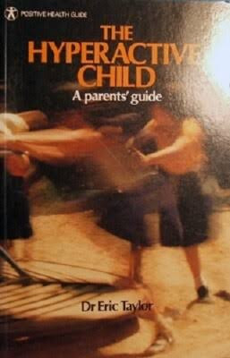 Eric Taylor / The Hyperactive Child (Large Paperback)