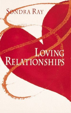 Sondra Ray / Loving Relationships (Large Paperback)