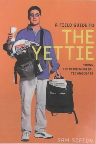 Sam Sifton / A Field Guide to the Yettie (Large Paperback)