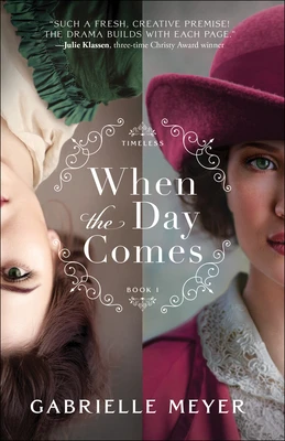 Gabrielle Meyer / When the Day Comes (Large Paperback)