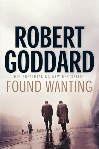 Robert Goddard / Found Wanting (Large Paperback)