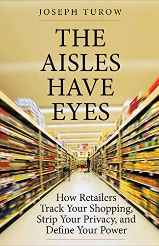 Joseph Turow / The Aisles Have Eyes (Large Paperback)