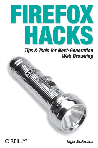 Nigel McFarlane / Firefox Hacks (Large Paperback)