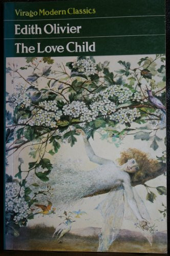 Edith Olivier / The Love Child (Large Paperback)