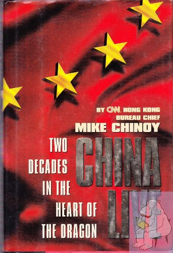 Mike Chinoy / China Live (Large Paperback)