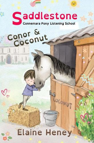 Elaine Heney / Saddlestone Connemara Pony Listening School Conor and Coconut - Dyslexia Friendly (Large Paperback)
