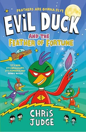 Chris Judge / Evil Duck and the Feather of Fortune (Large Paperback)
