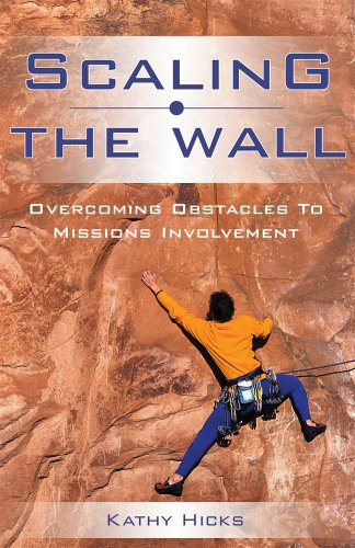 Kathy Hicks / Scaling the Wall (Large Paperback)