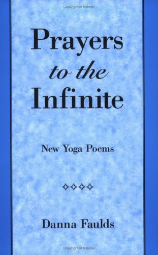 Danna Faulds / Prayers to the Infinite (Large Paperback)