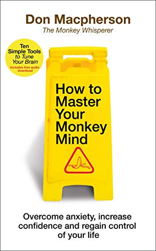 Don Macpherson / How to Master Your Monkey Mind (Large Paperback)