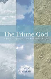 Thomas A. Marsh / The Triune God (Large Paperback)