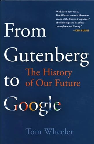 Tom Wheeler / From Gutenberg to Google (Hardback)