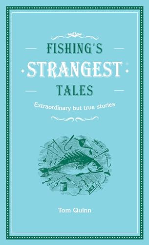 Tom Quinn / Fishing's Strangest Tales (Hardback)
