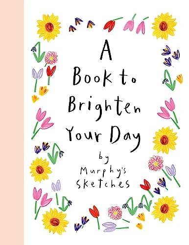 Kerri Cunningham / A Book to Brighten Your Day (Hardback)