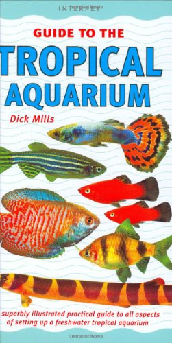 Dick Mills / Guide to the Tropical Aquarium (Hardback)