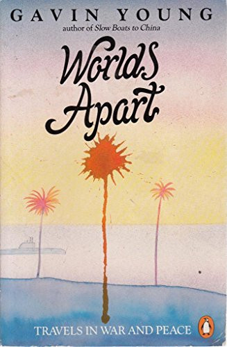 Gavin Young / Worlds Apart (Hardback)