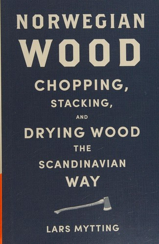 Lars Mytting / Norwegian Wood (Hardback)