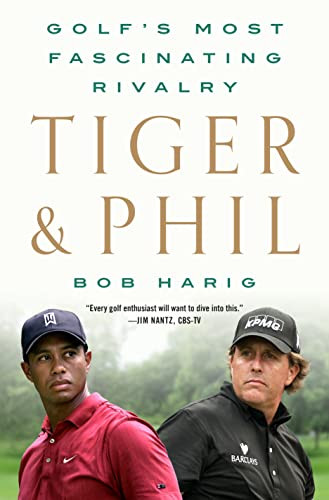 Bob Harig / Tiger & Phil (Hardback)
