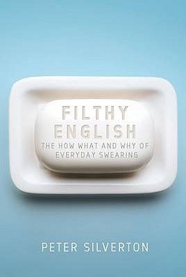 Peter Silverton / Filthy English (Hardback)