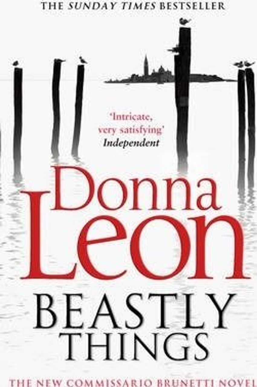 Donna Leon / Beastly Things ( Commissario Brunetti Series - Book 21 ) Donna Leon / Beastly Things ( Commissario Brunetti Series - Book 21 )
