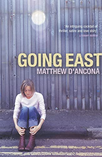Matthew D'ancona / Going East (Hardback)