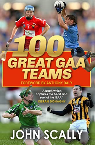 John Scally / 100 Great Gaa Teams