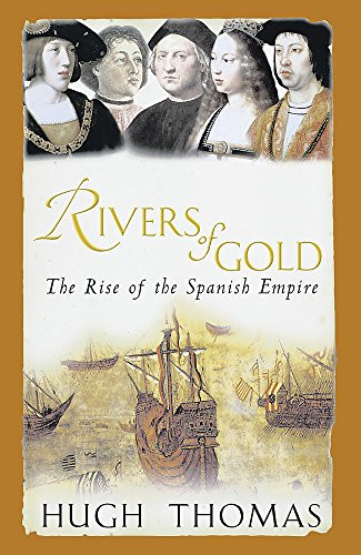 Hugh Thomas / Rivers of Gold