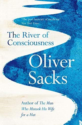Oliver Sacks / The River of Consciousness