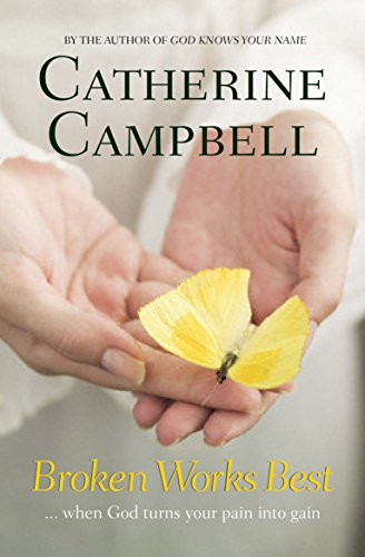Catherine Campbell / Broken Works Best