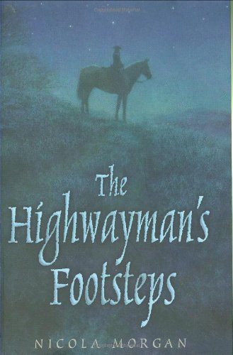 Nicola Morgan / The Highwayman's Footsteps
