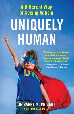 Barry M. Prizant / Uniquely Human